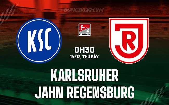 Nhận định Karlsruher vs Jahn Regensburg 0h30 ngày 14/12 (Hạng 2 Đức 2024/25)