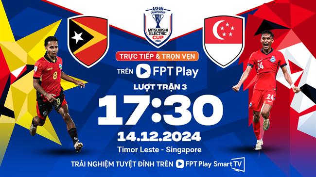 Nhận định Timor Leste vs Singapore (17h30 ngày 14/12): Chờ bất ngờ tại Hàng Đẫy