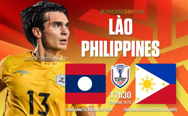 Nhận định Lào vs Philippines (17h30 ngày 15/12): Chờ thêm bất ngờ