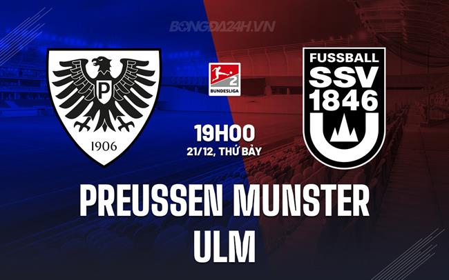 Nhận định Preussen Munster vs Ulm 19h00 ngày 21/12 (Hạng 2 Đức 2024/25)