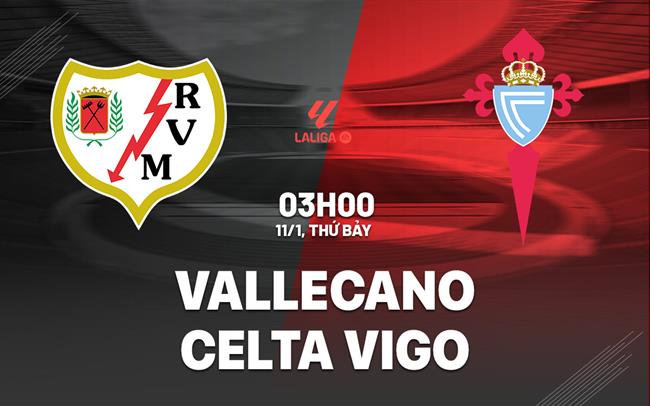 nhan dinh bong da du doan Vallecano vs Celta Vigo vdqg tay ban nha la liga hom nay