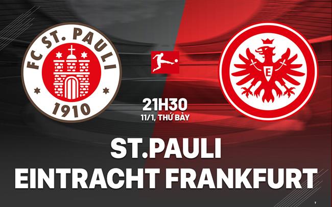 Nhận định St.Pauli vs Eintracht Frankfurt 21h30 ngày 11/1 (Bundesliga 2024/25)
