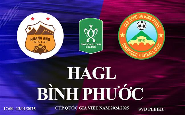Trực tiếp HAGL vs Bình Phước link xem cúp quốc gia 2024/25