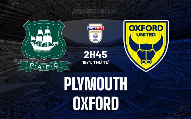 Nhận định Plymouth vs Oxford United 2h45 ngày 15/1 (Hạng Nhất Anh 2024/25)