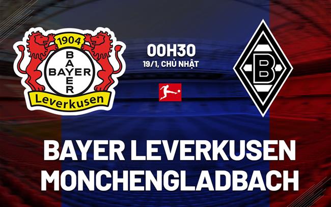 nhan dinh bong da du doan Bayer Leverkusen vs Monchengladbach vdqg duc bundesliga hom nay