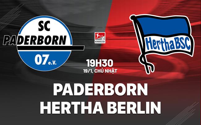 Nhận định Paderborn vs Hertha Berlin 19h30 ngày 19/1 (Hạng 2 Đức 2024/25)