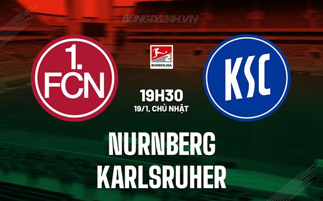 Nhận định Nurnberg vs Karlsruher 19h30 ngày 19/1 (Hạng 2 Đức 2024/25)