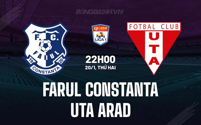 Nhận định Farul Constanta vs UTA Arad 22h00 ngày 20/1 (VĐQG Romania 2024/25)