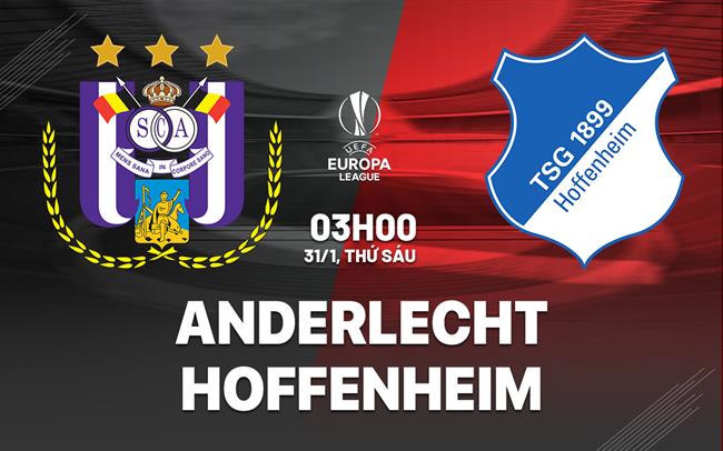 Nhận định bóng đá Anderlecht vs Hoffenheim 3h00 ngày 31/1 (Europa League 2024/25)