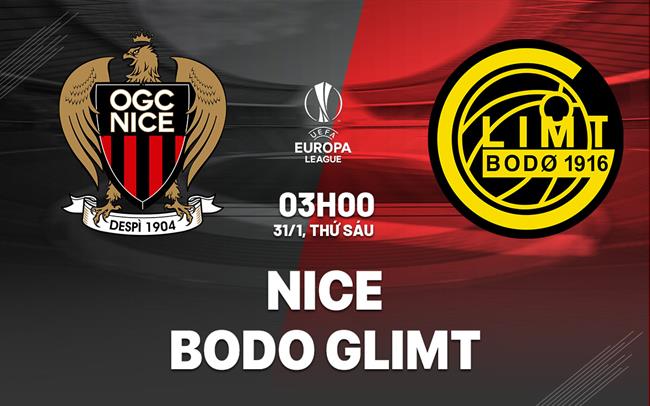 Nhận định bóng đá Nice vs Bodo Glimt 3h00 ngày 31/1 (Europa League 2024/25)