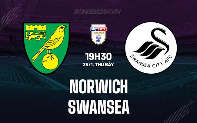 Nhận định - dự đoán Norwich vs Swansea 19h30 ngày 25/1 (Hạng Nhất Anh 2024/25)
