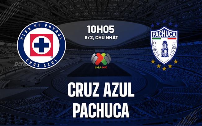 Nhận định bóng đá Cruz Azul vs Pachuca 10h05 ngày 9/2 (VĐQG Mexico 2024/25)
