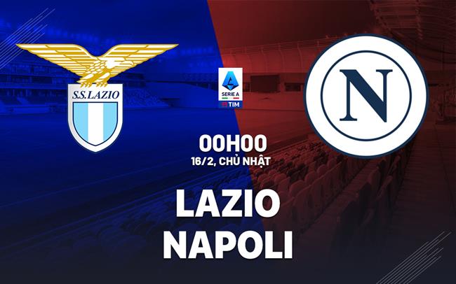 nhan dinh bong da du doan Lazio vs Napoli vdqg italia hom nay