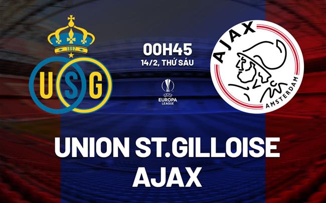 nhan dinh bong da du doan Union StGilloise vs Ajax cup c2 chau au europa league hom nay nhan dinh bong da du doan Union StGilloise vs Ajax cup c2 chau au europa league hom nay