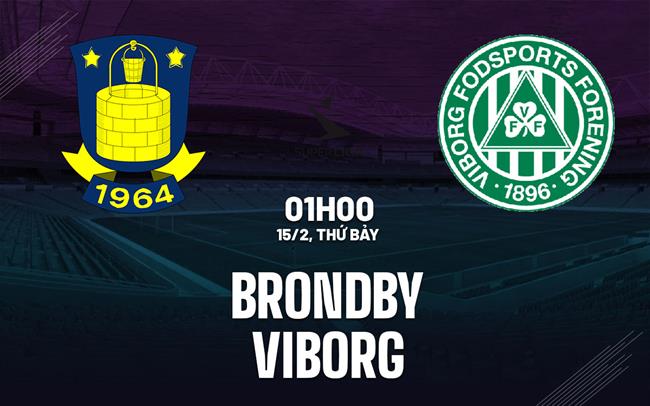 Nhận định bóng đá Brondby vs Viborg 1h00 ngày 15/2 (VĐQG Đan Mạch 2024/25)