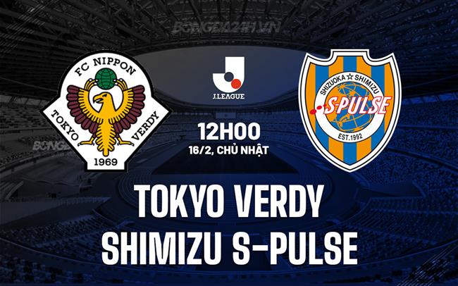 Nhận định Tokyo Verdy vs Shimizu S-Pulse 12h00 ngày 16/2 (VĐQG Nhật Bản 2025)
