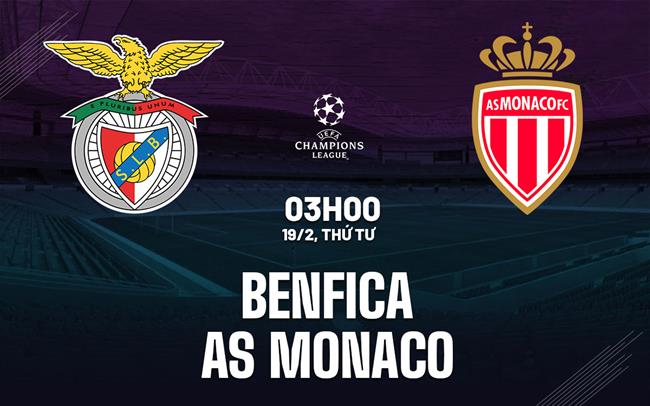 nhan dinh bong da du doan Benfica vs AS Monaco cup c1 chau au champions league hom nay