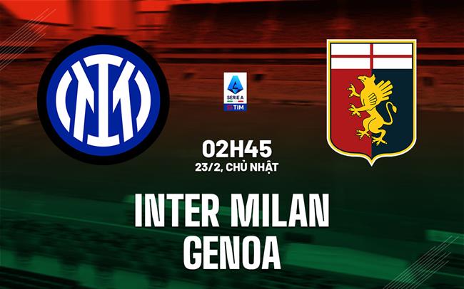 nhan dinh bong da du doan Inter Milan vs Genoa vdqg italia serie a hom nay