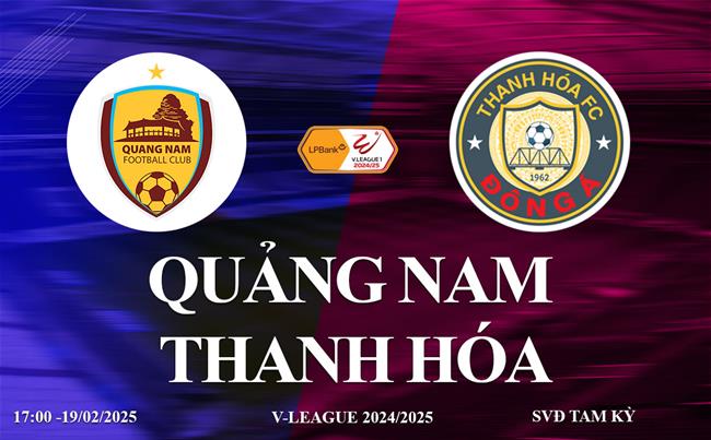 Trực tiếp Quảng Nam vs Thanh Hóa link xem V-League 2024/25 Truc tiep Quang Nam vs Thanh Hoa link xem V-League 2024/25