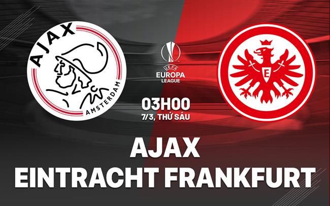 nhan dinh bong da du doan Ajax vs Eintracht Frankfurt cup c2 chau au europa league hom nay