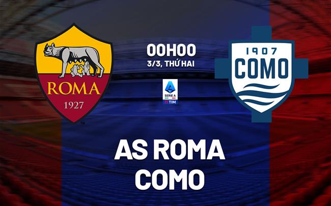 nhan dinh bong da du doan AS Roma vs Como vdqg italia serie a hom nay