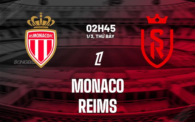 nhan dinh bong da du doan Monaco vs Reims vdqg phap ligue 1 hom nay