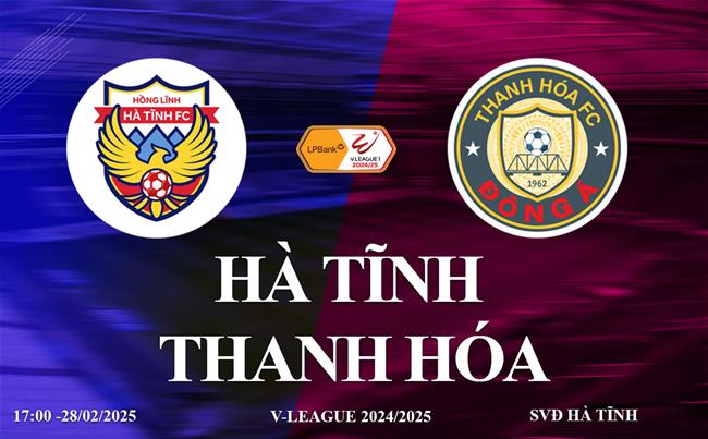 Truc tiep Ha Tinh vs Thanh Hoa link xem V-League 2024/25
