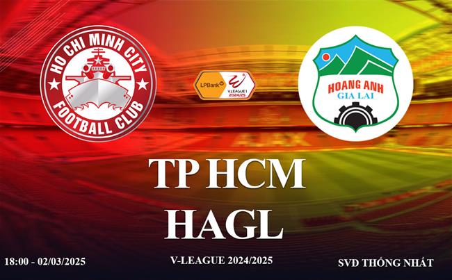 Truc tiep TP HCM vs HAGL link xem V-League 2024/25