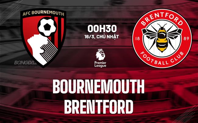 nhan dinh bong da du doan Bournemouth vs Brentford ngoai hang anh premier league hom nay