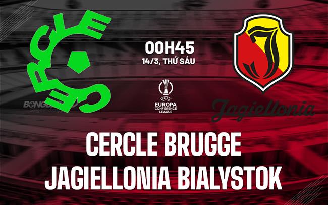 Nhận định Cercle Brugge vs Jagiellonia Bialystok 0h45 ngày 14/3 (Conference League 2024/25)