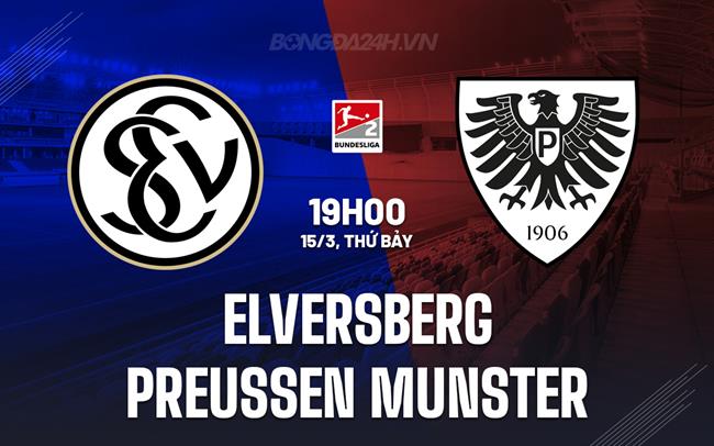 Nhận định Elversberg vs Preussen Munster 19h00 ngày 15/3 (Hạng 2 Đức 2024/25)