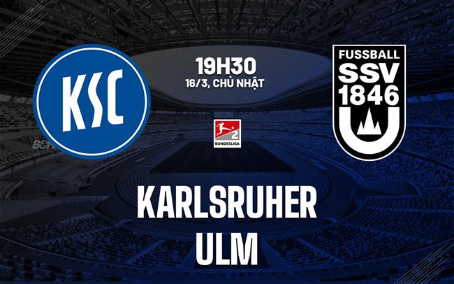 Nhận định bóng đá Karlsruher vs Ulm 19h30 ngày 16/3 (Hạng 2 Đức 2024/25)