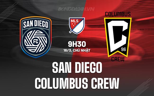 Nhận định San Diego vs Columbus Crew 9h30 ngày 16/3 (Nhà nghề Mỹ 2025)