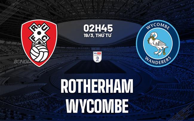Nhận định bóng đá Rotherham vs Wycombe 2h45 ngày 19/3 (Hạng 3 Anh 2024/25)