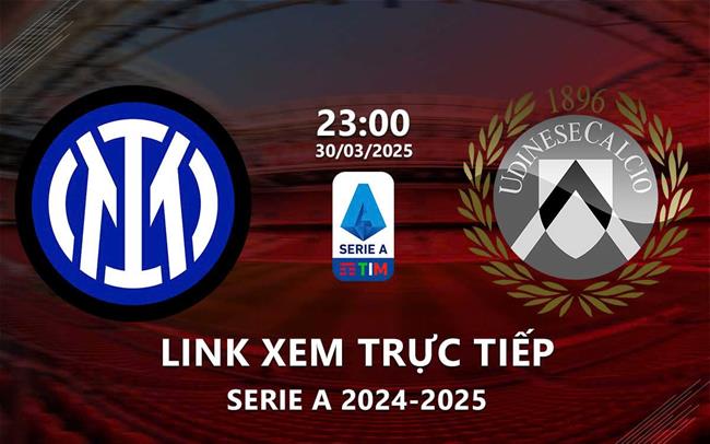 Xem bóng đá Inter Milan vs Udinese 23h00 ngày 30/3 trực tiếp kênh nào?