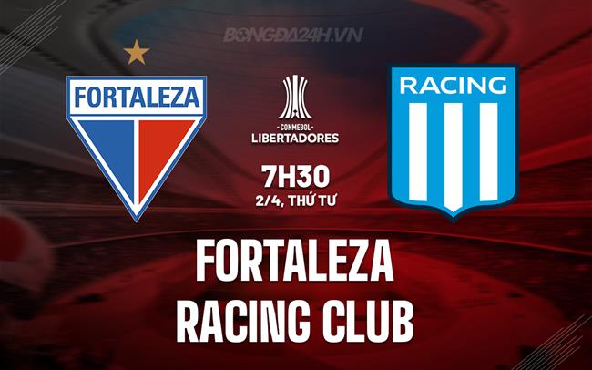 Nhận định Fortaleza vs Racing Club 7h30 ngày 2/4 (Copa Libertadores 2025)