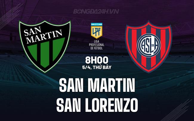 Nhận định San Martin vs San Lorenzo 8h00 ngày 5/4 (VĐQG Argentina 2025)