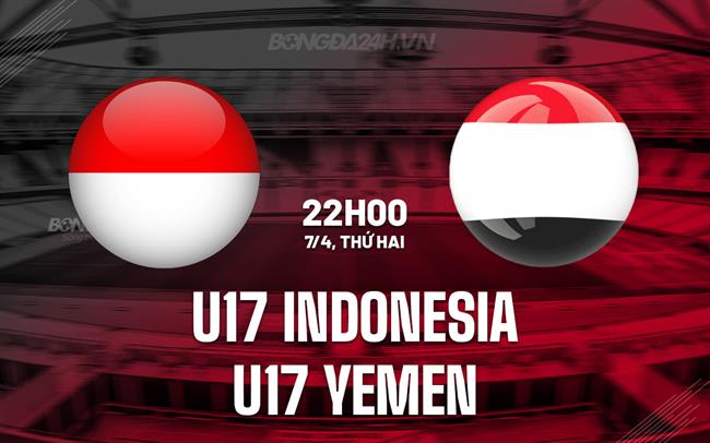 Nhận định U17 Indonesia vs U17 Yemen 22h00 ngày 7/4 (VCK U17 châu Á 2025)