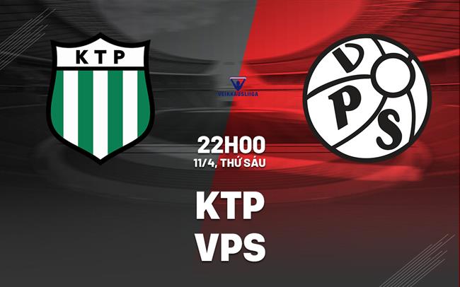 Nhận định bóng đá KTP vs VPS 22h00 ngày 11/4 (VĐQG Phần Lan 2025)