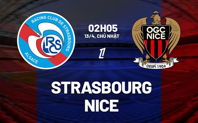 Phân tích, dự đoán trận đấu Strasbourg vs Nice (02h05 ngày 134) 1 Phân tích, dự đoán trận đấu Strasbourg vs Nice (02h05 ngày 134) 1
