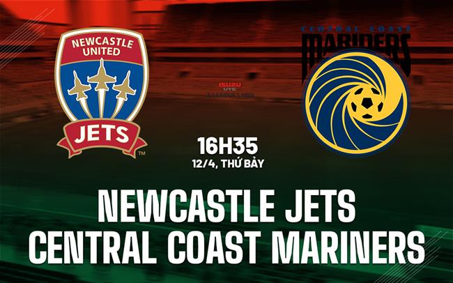Nhận định Newcastle Jets vs Central Coast Mariners 16h35 ngày 12/4 (VĐQG Australia 2024/25)