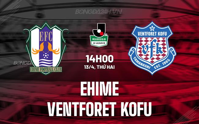 Nhận định Ehime vs Ventforet Kofu 14h00 ngày 13/4 (Hạng 2 Nhật Bản 2025)