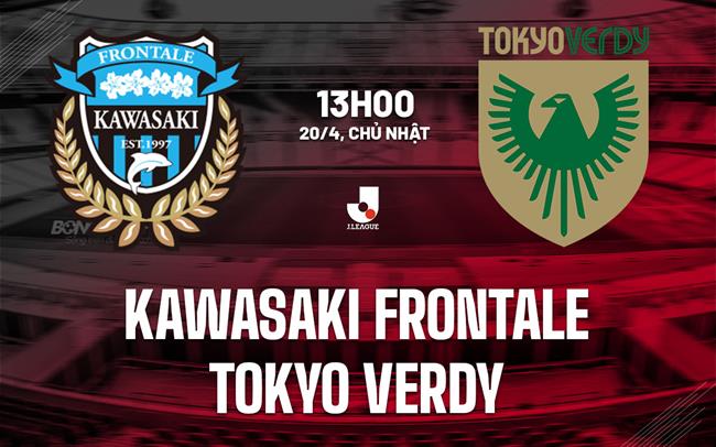Nhận định Kawasaki Frontale vs Tokyo Verdy 13h00 ngày 20/4 (VĐQG Nhật Bản 2025)