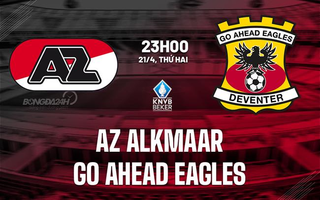 Nhận định AZ Alkmaar vs Go Ahead Eagles 23h00 ngày 21/4 (Cúp QG Hà Lan 2024/25)