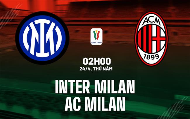 nhan dinh bong da du doan Inter Milan vs AC Milan vdqg italia hom nay
