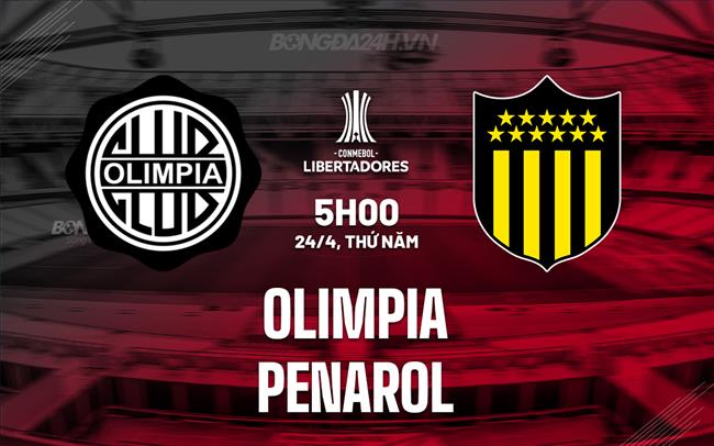 Nhận định bóng đá Olimpia vs Penarol 5h00 ngày 24/4 (Copa Libertadores 2025)