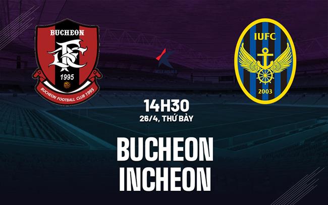 Nhận định bóng đá Bucheon vs Incheon 14h30 ngày 26/4 (Hạng 2 Hàn Quốc 2025)