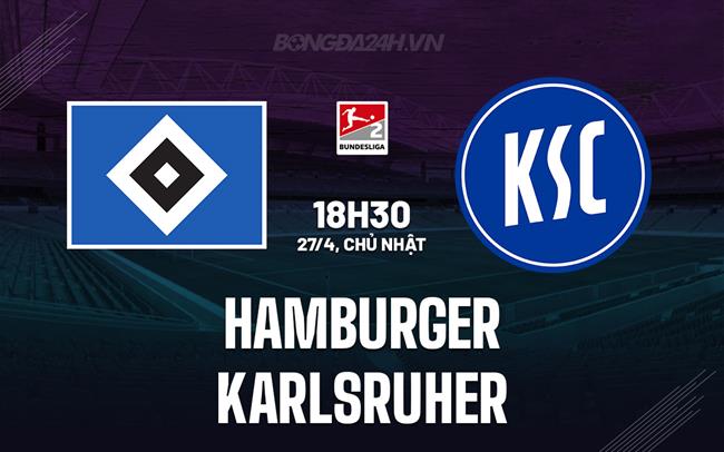 Nhận định Hamburger vs Karlsruher 18h30 ngày 27/4 (Hạng 2 Đức 2024/25)