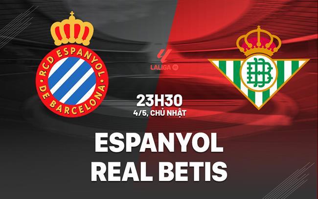 nhan dinh bong da du doan Espanyol vs Real Betis vdqg tay ban nha la liga hom nay nhan dinh bong da du doan Espanyol vs Real Betis vdqg tay ban nha la liga hom nay