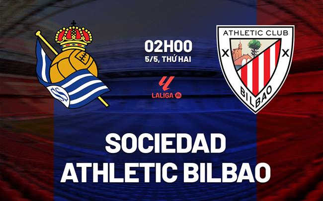 nhan dinh bong da du doan Sociedad vs Athletic Bilbao vdqg tay ban nha la liga hom nay nhan dinh bong da du doan Sociedad vs Athletic Bilbao vdqg tay ban nha la liga hom nay